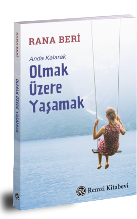 Anda Kalarak Olmak Üzere Yaşamak