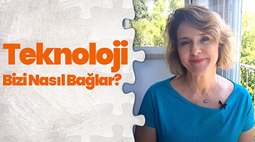 Teknoloji Bugünlerde Bizi Nasıl Birbirimize Bağlar?